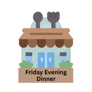 Friday Dinner Only